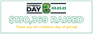 Cathedral Day Total Amount of Money Raised was $130,369